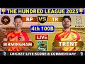 Trent Rockets vs Birmingham Phoenix, 4th 100B Live Cricket Score & Commentary The Hundred Men 2025