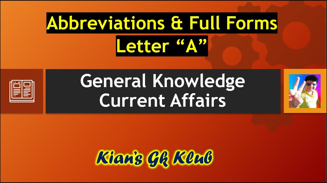 General knowledgeIAbbreviations "A"I Full form I General knowledge ...