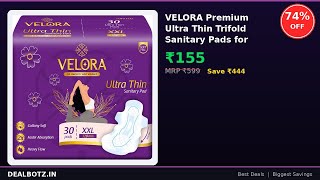 VELORA Premium Ultra Thin Trifold Sanitary Pads for... at Rs.155 — 74% OFF | Amazon Deal Today