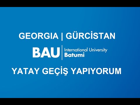 Gürcistan BAU International  University Batumi’ye Geçiş Yapıyorum ❤️?