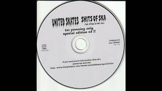 United Skates - Shits of Ska -The Stage is Not All- SPECIAL BONUS CD