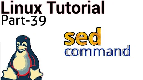 Linux Tutorial 39 - sed command in linux | sed cmd example | How To Use Sed Command In Linux