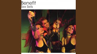 Video thumbnail of "Benefit - Sex Sells"