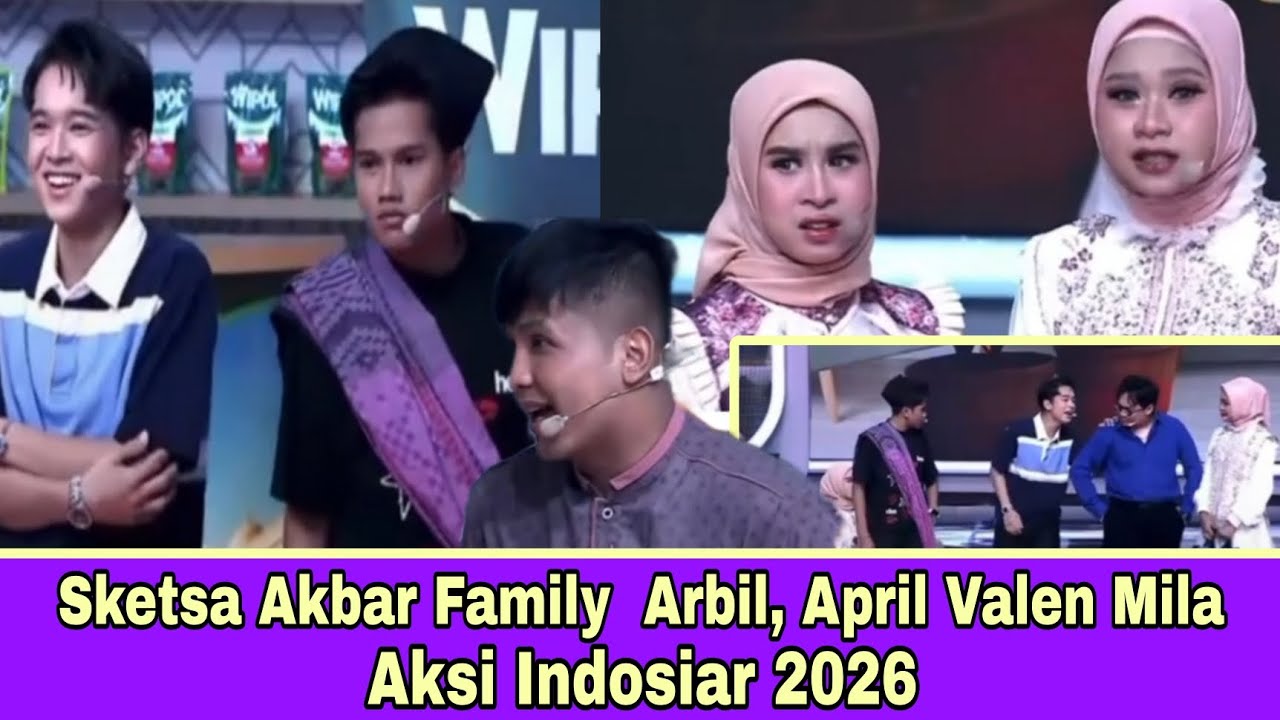 Sketsa Akbar Family Arbil, April, Valen, Mila Jirayut Aksi indosiar 2026