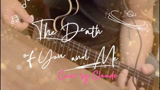 The Death of You and Me(cover) - Claude