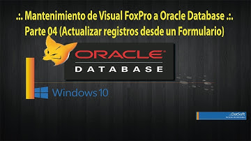 .:. Mantenimiento de Visual FoxPro a Oracle Database .:. Parte 04 (Actualizar registros Formulario)