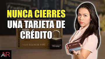 Por Qué Nunca Deberías Cerrar Una Tarjeta De Crédito Por Qué Nunca Deberías Cerrar Una Tarjeta De Crédito
