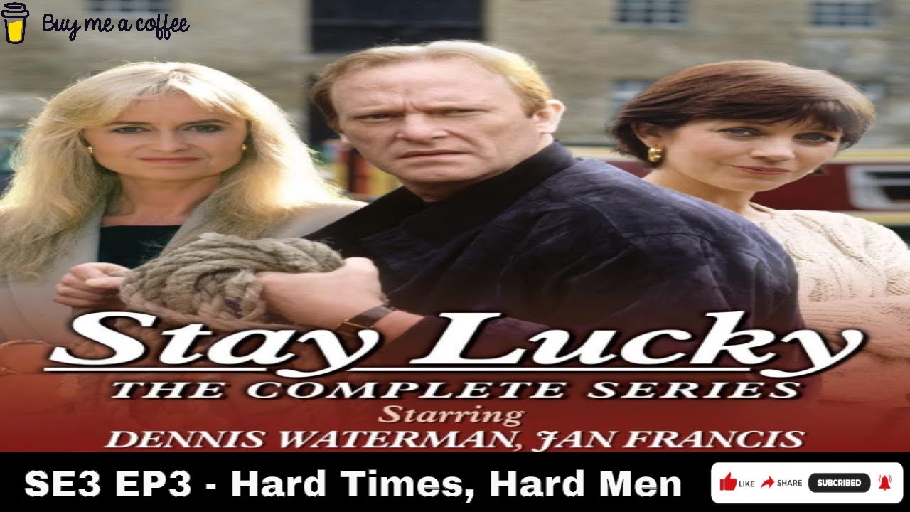 Stay Lucky (1991) SE3 EP3 – Hard Times, Hard Men