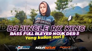 Dj Jingle Rx King Bass Brutal Full Bleyer !! Yang Kalian Cari !!!