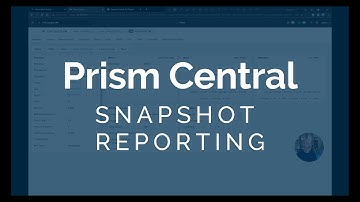 Snapshot Reporting in Prism Central - Nutanix