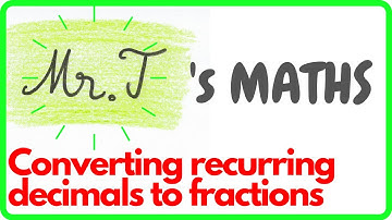 Recurring decimals (IGCSE/GCSE)