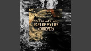 Download Lagu Part Of My Life (Forever)