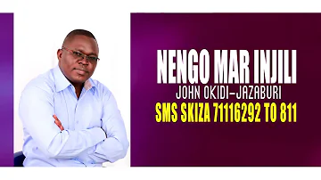 NENGO MAR INJILI - JOHN OKIDI JaZaburi