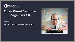 Curso Visual Basic .net Beginners 1.0 - Aula #57 - ContextMenuStrip