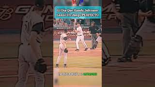 El Juego Perfecto De RANDY JOHNSON #mlbb