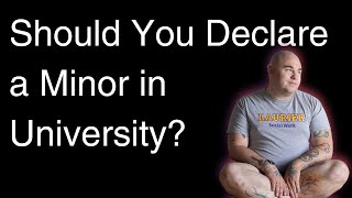 Should You Declare a Minor in University?