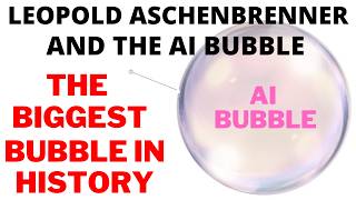 Leopold Aschenbrenner & the AI Bubble -  Will the Anthropic IPO be the pin that pops the AI bubble