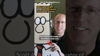Media drop Dilbert after creator’s Black ‘hate group’ remark