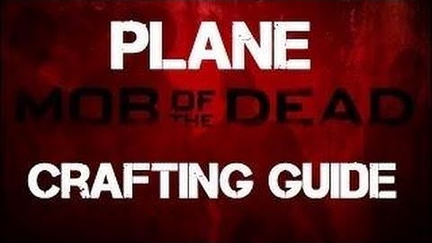 HOW TO BUILD THE PLANE  Mob Of The Dead Zombies Buildable Tutorial BO2 Uprising DLC Map Pack)