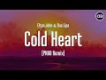 Elton John, Dua Lipa - Cold Heart (PNAU Remix) Lyrics