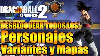 Dragon Ball Xenoverse 2 COMO DESBLOQUEAR TODOS LOS PERSONAJES VARIANTES Y MAPAS EN ESPAÑOL