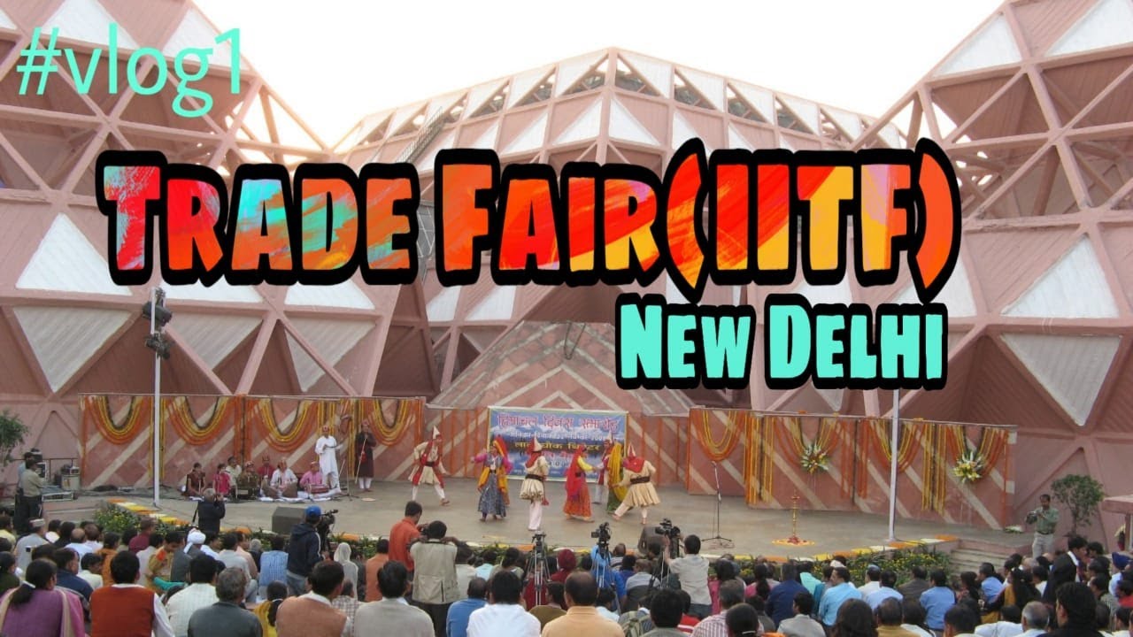 Indian International Trade Fair | IITF 2019 | PRAGATI MAIDAN | DELHI | VLOG