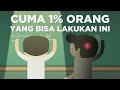 Kenapa Cuma 1% Orang yang Bisa Lakukan Ini?