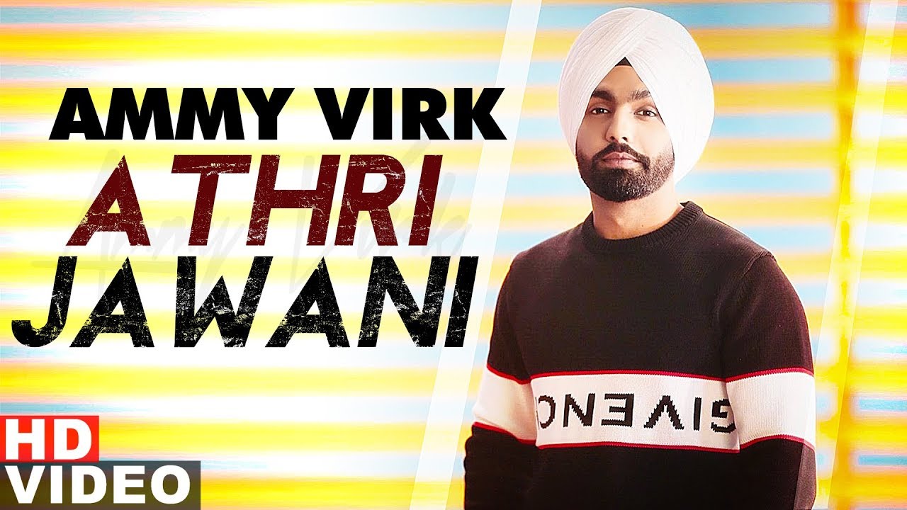 Athri Jawani Full Video  Ammy Virk  Gurlez Akhtar  Latest Punjabi Song 2019  Speed Records