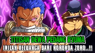 ORANG TUA ZORO TERUNGKAP, RORONOA ARASHI PENDEKAR PEDANG TERKUAT, Titisan Dewa Pedang RYUMA -OP 1077