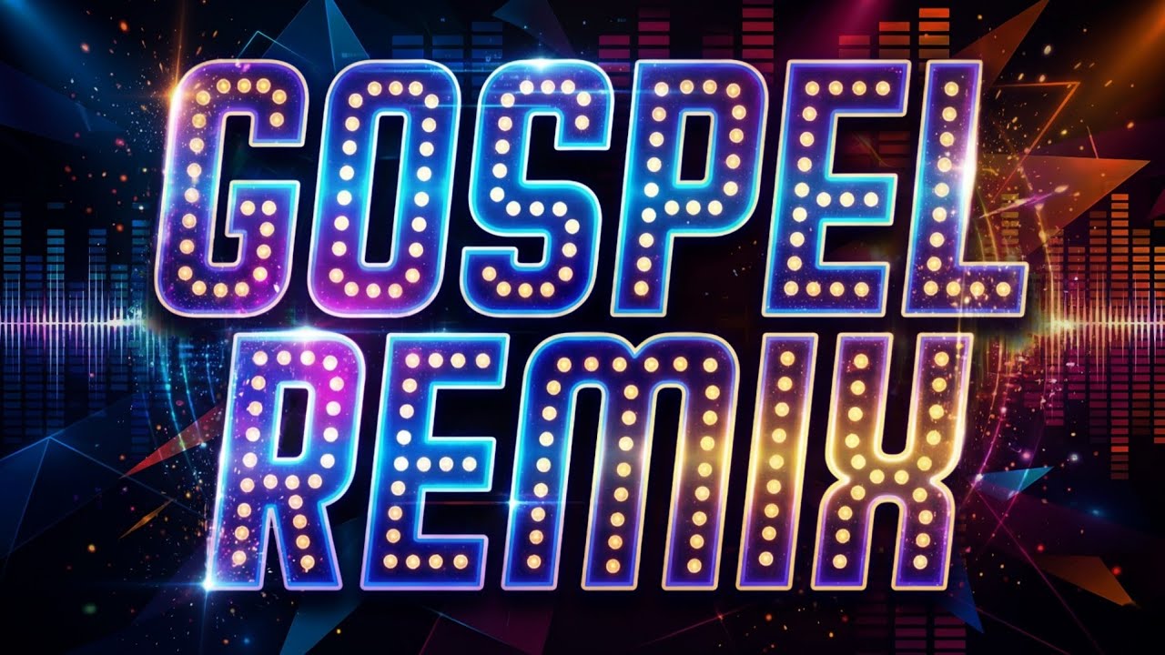 🎧GOSPEL DANCE REMIX 2026