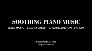 Mesmerizing Piano Music | 10 Hour Edition Sleep Music | No Ads | Black Screen screenshot 5