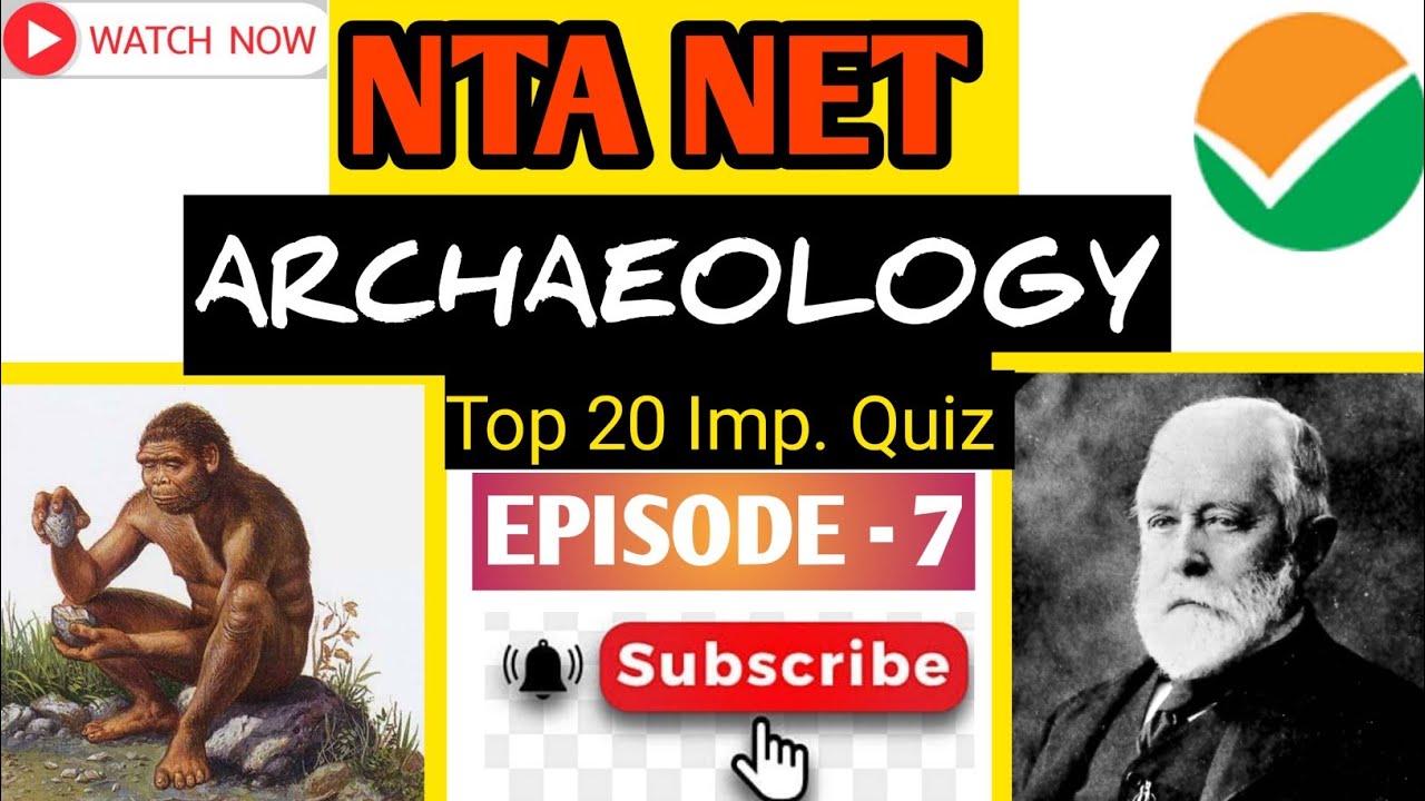 Archaeology Net (Nta Net Exam) Top 20 Questions Answer Part 7
