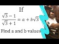 If root 3  1root 3  1  a  b root 3 find the values of a and b