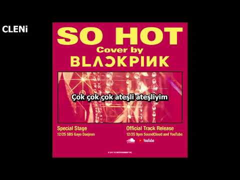 [TÜRKÇE ALTYAZILI] BLACKPINK - SO HOT (THEBLACKLABEL) Remix