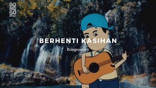 Download lagu KAPTHEPUREK - BERHENTI KASIHAN (COVER BONGSO STORY) mp3