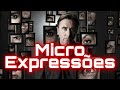 Microexpressões Faciais | LINGUAGEM CORPORAL