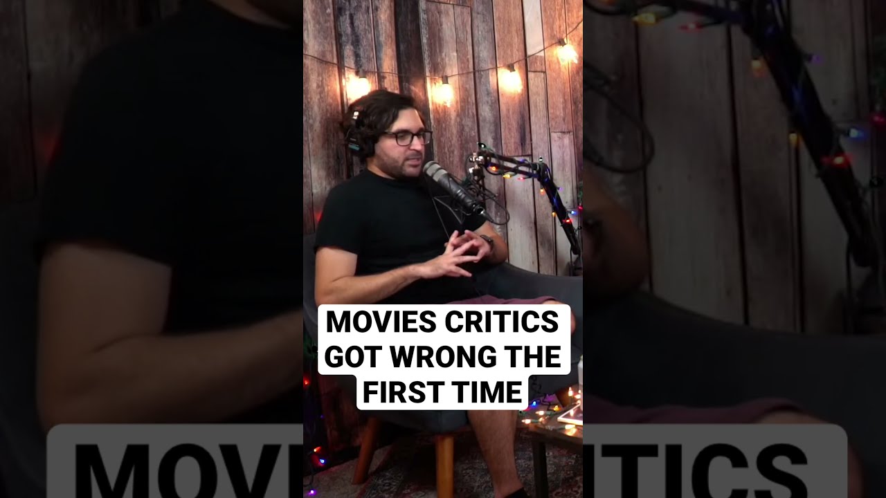 Movies Critics Got Wrong The First Time Shorts