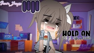 Hold On Edit Ft. Ash X Kevin From The His Long Lost Girlfriend Gcmm.