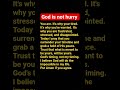 God is not hurry #christianprayer #prayday #love #motivation #prayerandpurpose #prayer
