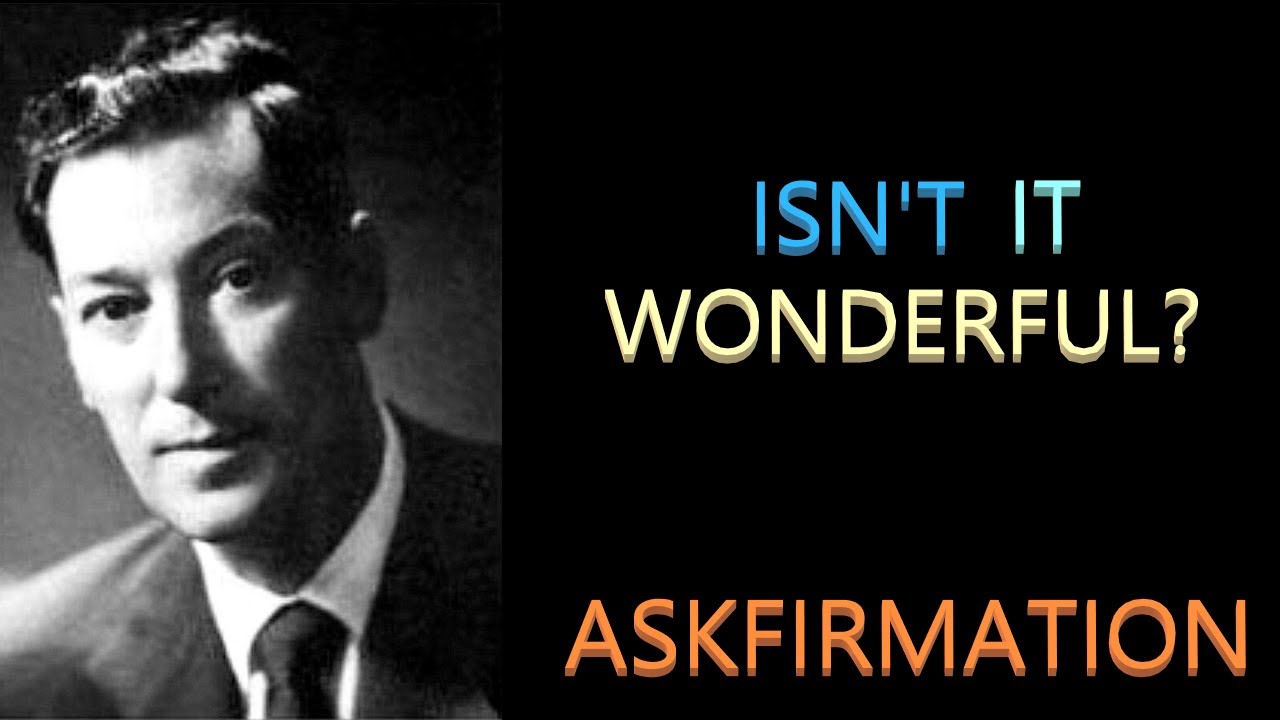 Isn't It Wonderful? Affirmation | Neville Goddard