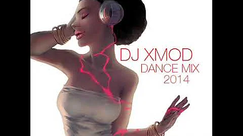 DJ XMOD ( dance mix 2014 )