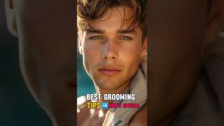 Best Grooming Tips ( mens special) viral handsome attractive