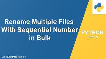 Renaming Multiple Files In Bulk With Sequence Numbers in Python | Python Tutorial