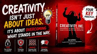 Creativity, Inc. (Book by Amy Wallace and Edwin Catmull) Overcoming the Unseen Forces : Summary !