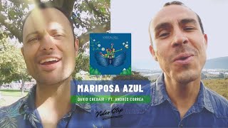 David Chebair - Mariposa Azul ft. Andrés Correa (Official Video)