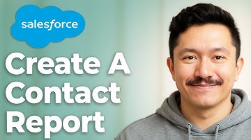 How To Create A Contact Report In Salesforce Salesforce Reporting [2025 Guide]
