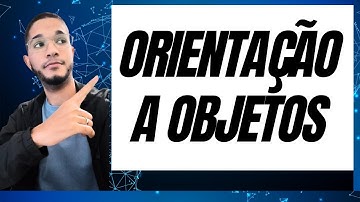 Orientação a Objetos: Classes, Objetos, Atributos, Métodos, Herança e Polimorfismo
