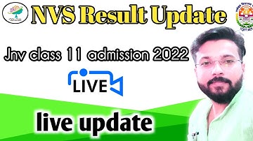 Imporatant Live Today | jnv class 11 result 2022