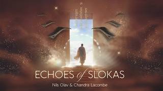 Nils Olav &amp; Chandra Lacombe - Echoes of Slokas