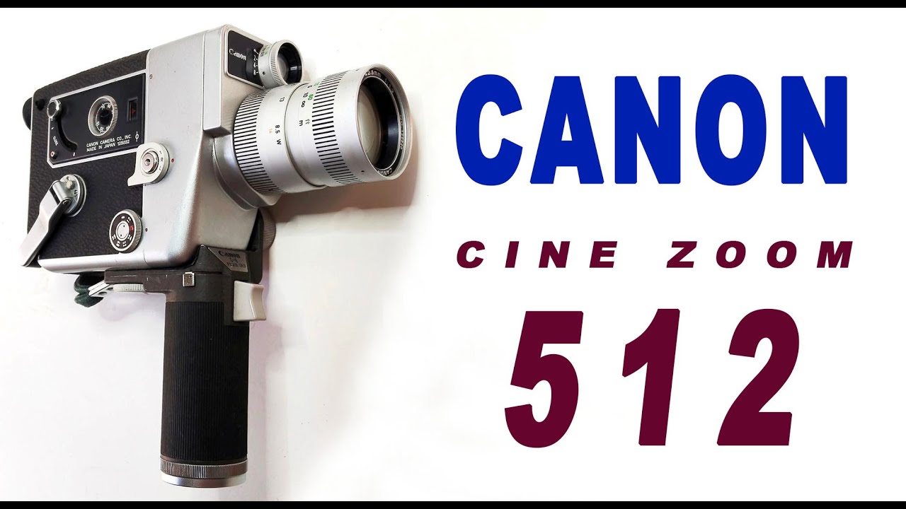 Canon Cine Zoom 512 | 8mm Film Movie Camera - YouTube